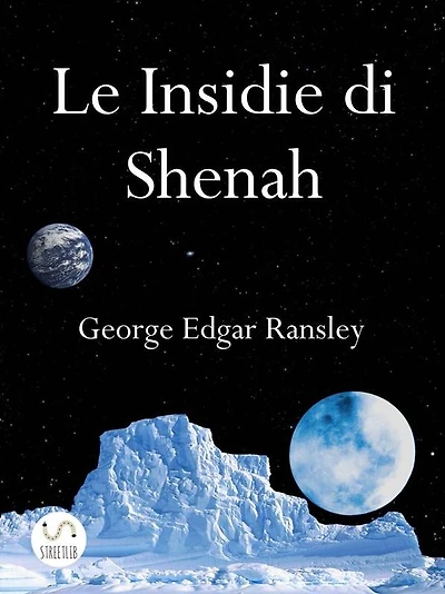 Le Insidie di Shenah: Secondo Volume della Trilogia dei Mondi Esterni