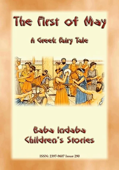 THE FIRST OF MAY - A Greek Fairy Tale: BABA INDABA'S CHILDREN'S STORIES - Issue 290