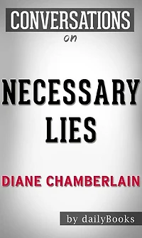 Necessary Lies: by Diane Chamberlain Conversation Starters