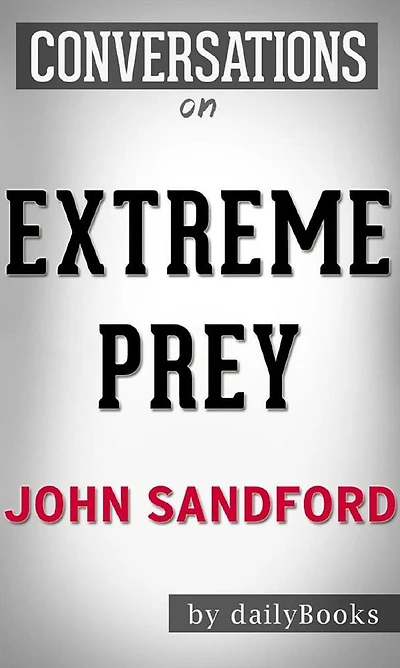 Extreme Prey: by John Sandford Conversation Starters