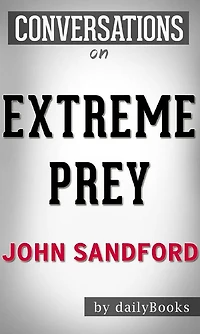Extreme Prey: by John Sandford Conversation Starters