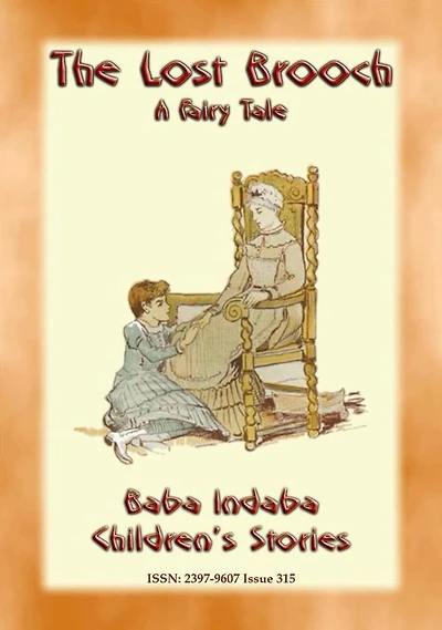 THE LOST BROOCH - A Tale of Misplaced Property: BABA INDABA'S CHILDREN'S STORIES - Issue 315