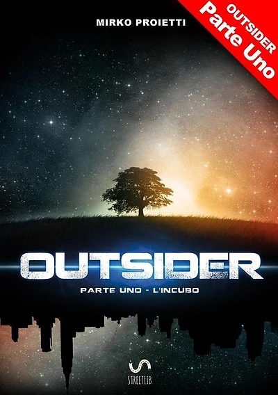 OUTSIDER - Parte Uno: L'incubo