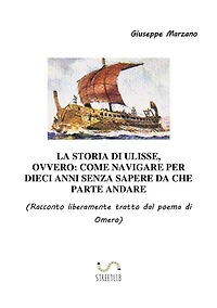 La storia di Ulisse, ovvero: Una crociera nel Mediterraneo durata dieci anni