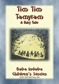TIM TIM TAMYTAM - An Elfish Tale: Baba Indaba's Children's Stories - Issue 345