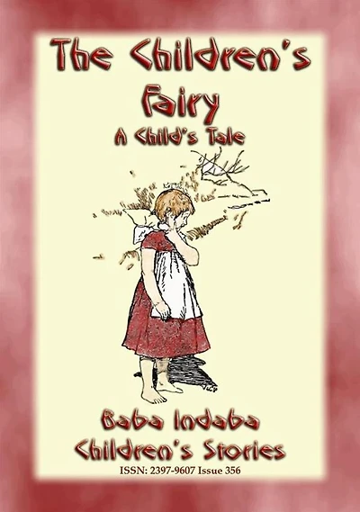 THE CHILDREN'S FAIRY - A Tale of a French Child: Baba Indaba's Children's Stories - Issue 356