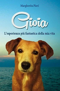 Gioia: L'esperienza più fantastica della mia vita