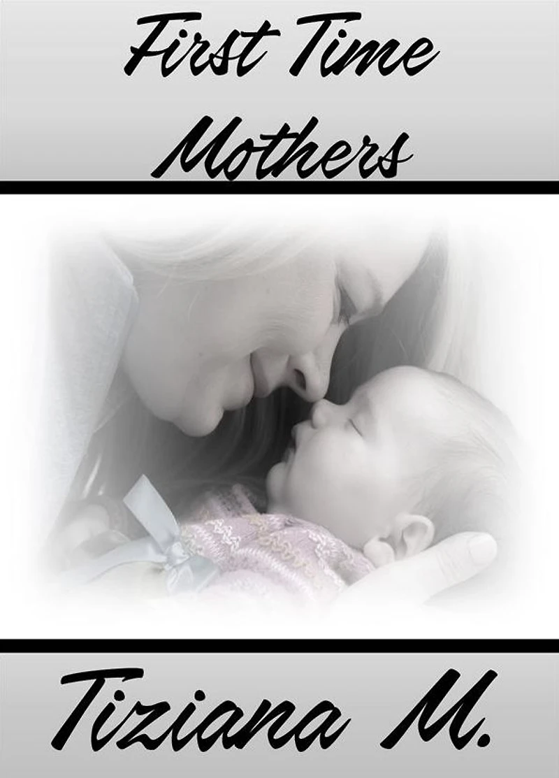 First Time Mothers