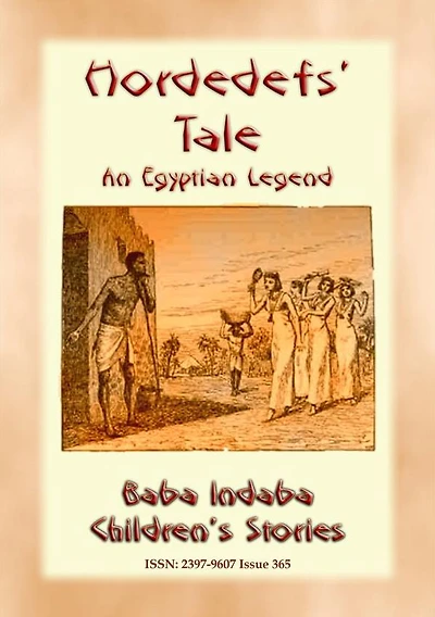 HORDEDEF'S TALE - An Ancient Egyptian Legend for Children: Baba Indaba's Children's Stories - Issue 365