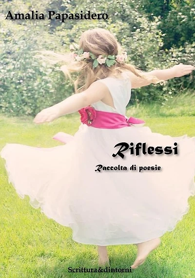 Riflessi: Raccolta di Poesie