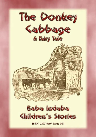 THE DONKEY CABBAGE - A tale about a Donkey: Baba Indaba's Children's Stories - Issue 367