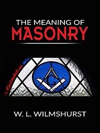 The Meaning of Masonry