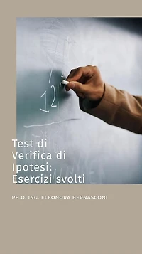 Test di verifica di ipotesi: esercizi svolti