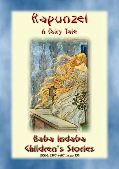 RAPUNZEL - A German Fairy Tale: Baba Indaba's Children's Stories - Issue 379