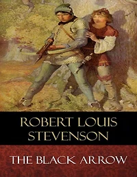 The Black Arrow: Illustrated