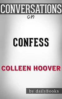 Confess: by Colleen Hoover??????? Conversation Starters