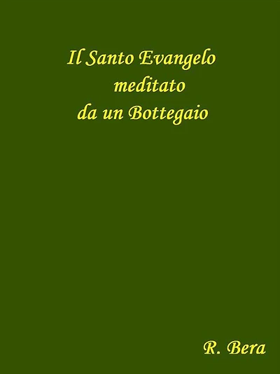 Il Santo Evangelo meditato da un Bottegaio: Nuova edizione