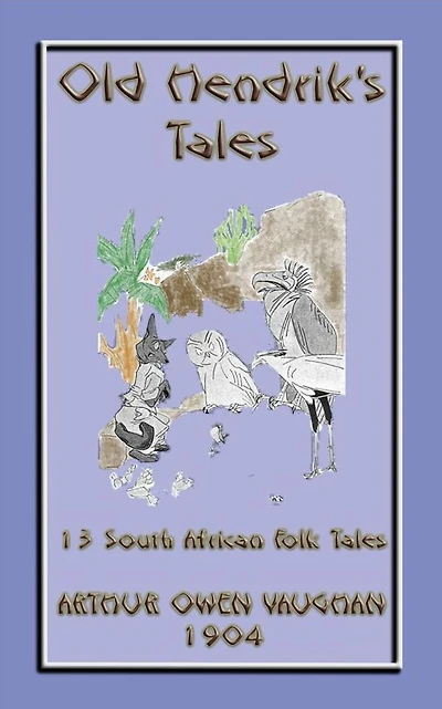 OLD HENDRIKS TALES - 13 South African Folktales