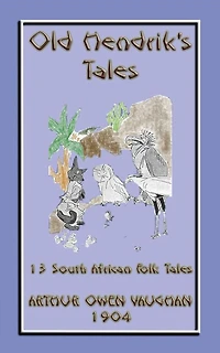 OLD HENDRIKS TALES - 13 South African Folktales