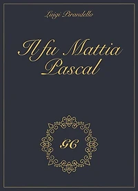 Il fu Mattia Pascal gold collection