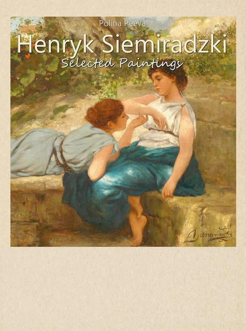 Henryk Siemiradzki: Selected Paintings