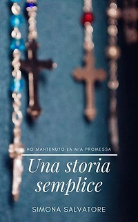 Una storia semplice: Ho mantenuto la mia promessa