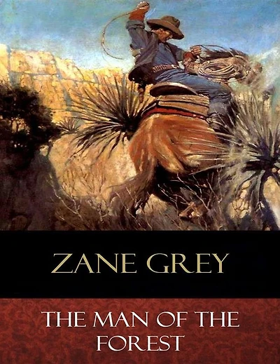 The Man of the Forest: Illustrated