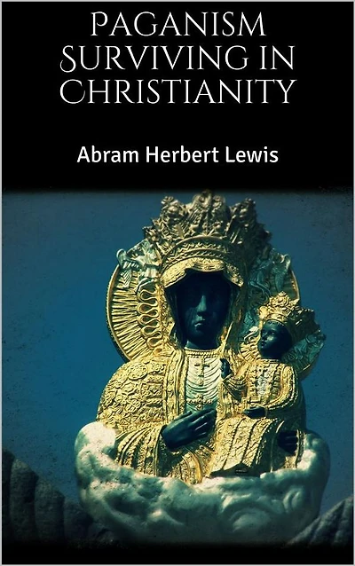 Paganism Surviving Christianity
