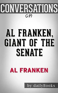 Al Franken, Giant of the Senate: by Al Franken Conversation Starters