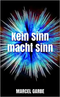 Kein Sinn macht Sinn