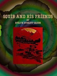 Squib and His Friends