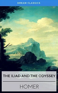 The Iliad & Odyssey (Dream Classics)