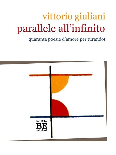Parallele all'infinito: Quaranta poesie d'amore per Turandot