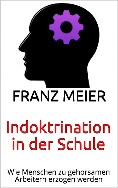 Indoktrination in der Schule: Wie Menschen zu gehorsamen Arbeitern erzogen werden