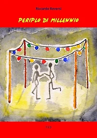 Periplo di millennio: Atto unico in nove scene