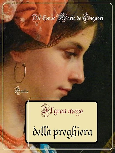 Il gran mezzo della preghiera