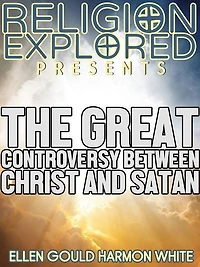 The Great Controversy Between Christ and Satan
