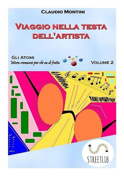 Viaggio nella testa dell'artista: Gli atomi: microromanzi per chi va di fretta
