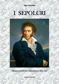 I Sepolcri: Prima edizione originale del 1807