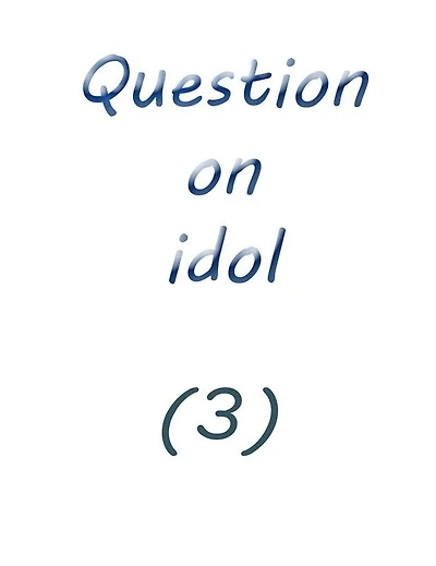 question on idol (2)