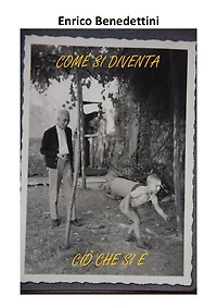 Come si diventa ciò che si è