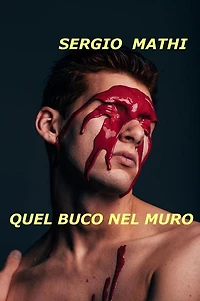 Quel buco nel muro: La scoperta che ci ha cambiato la vita
