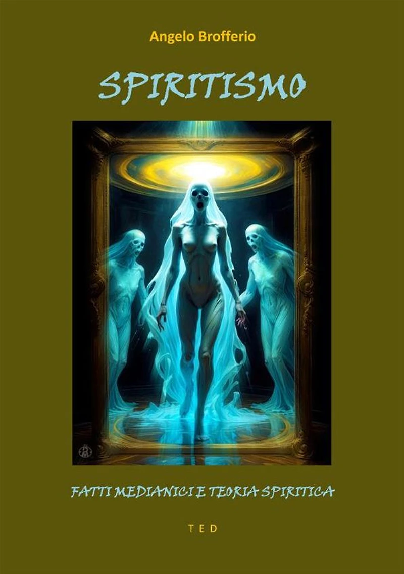 Spiritismo: Fatti medianici e teoria spiritica