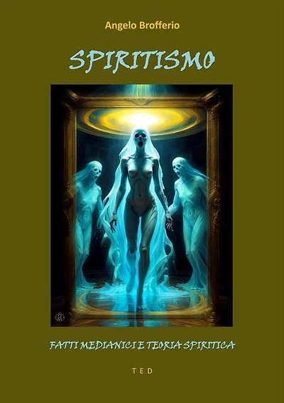 Spiritismo: Fatti medianici e teoria spiritica