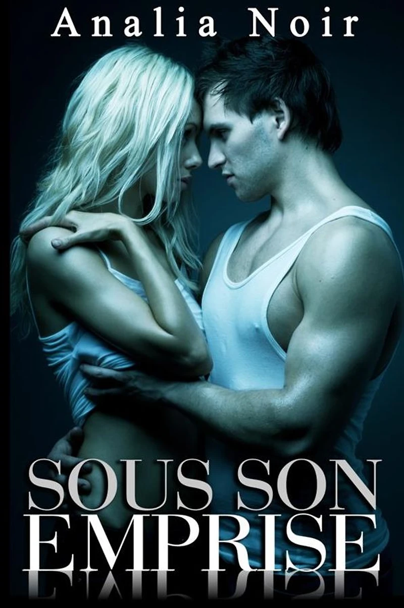 Sous Son Emprise TOME