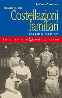 Iniziazione alle costellazioni familiari: Una chiave per la vita