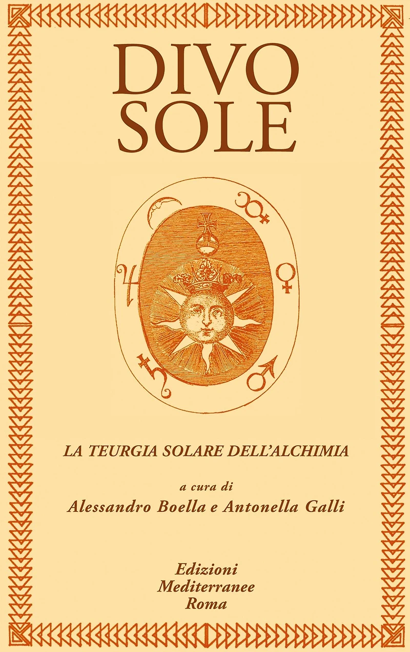 Divo Sole: La teurgia solare dell'alchimia