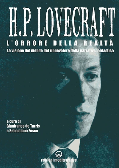 L'orrore della realtà: La visione del mondo del rinnovatore della narrativa fantastica
