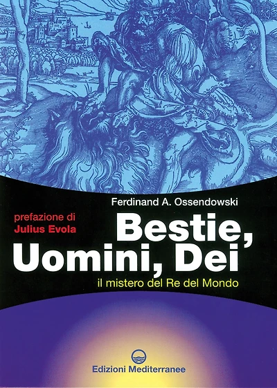 Bestie, Uomini, Dei: Il mistero del Re del Mondo