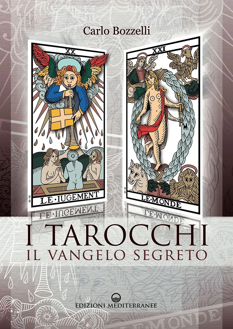 I Tarocchi - il Vangelo segreto